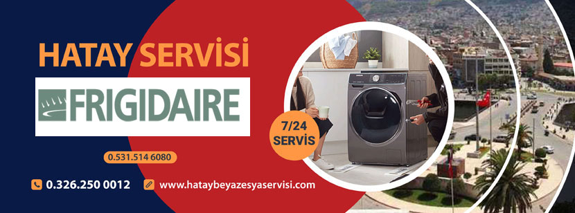 Antakya Frigidaire Servisi